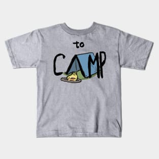 to Camp Kids T-Shirt